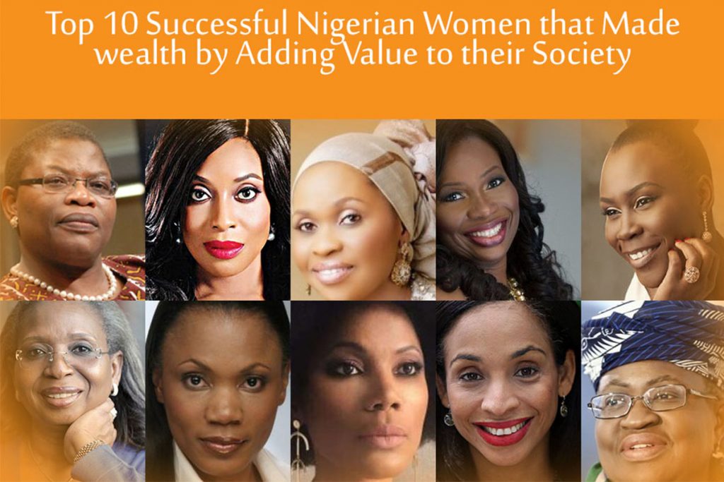 Top 10 Successful Nigerian Women That Made Wealth By Adding Value Top 10 Successful Nigerian Women That Made Wealth By Adding Value