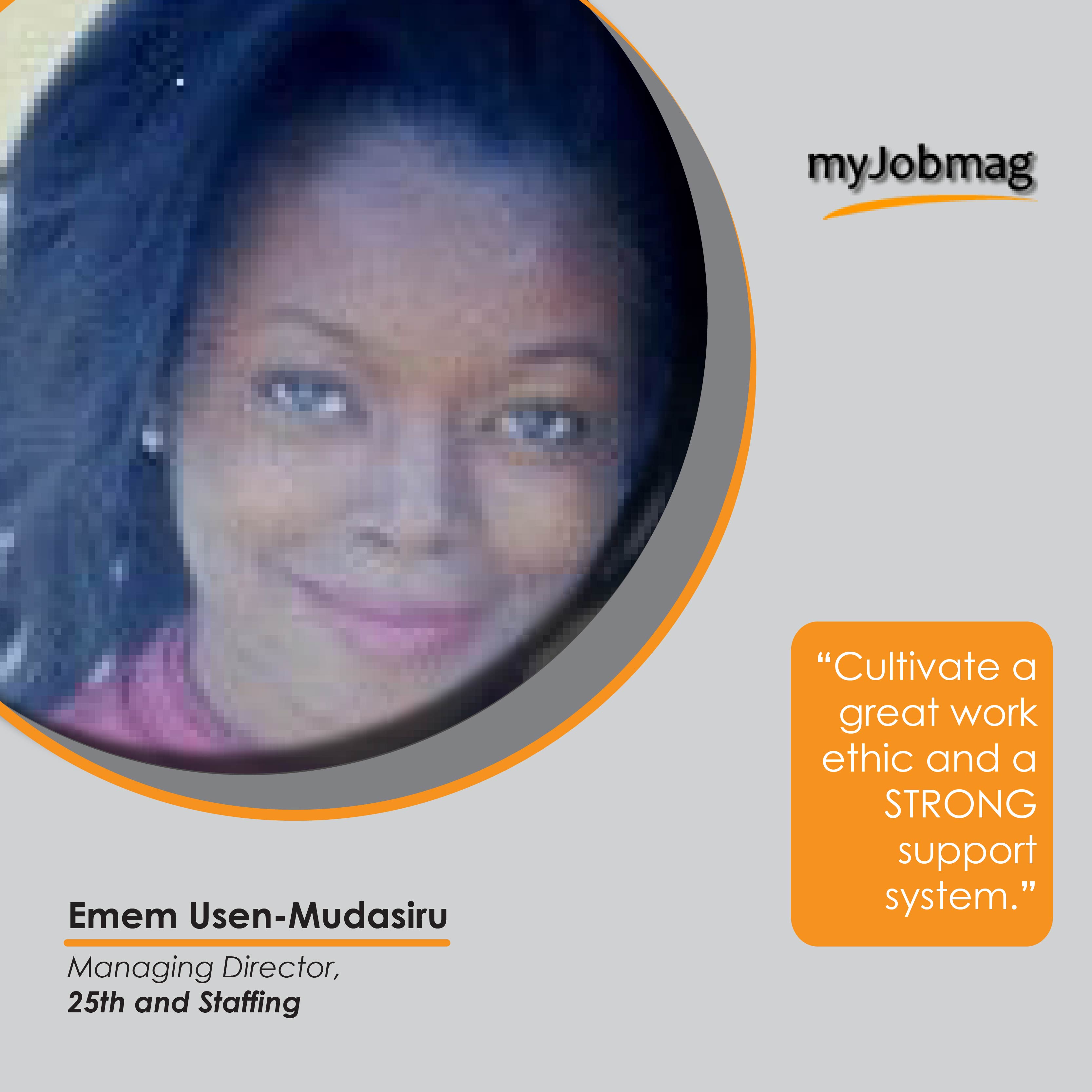 Emem usen Mudasiru career advice MyJobMag