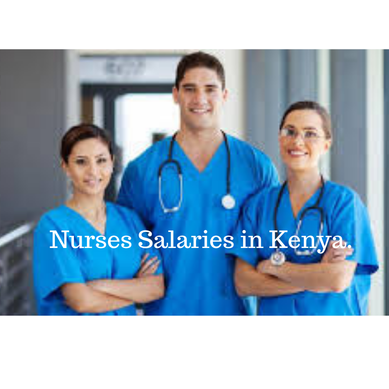 NURSES SALARIES IN KENYA