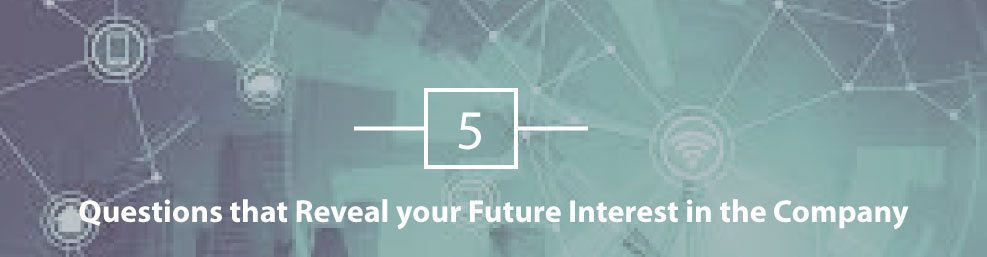 Questions that Reveal Interest in the Company