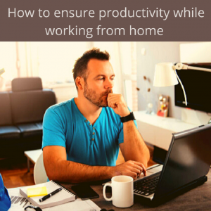 Tips to Effectively Work from Home During the Coronavirus Outbreak